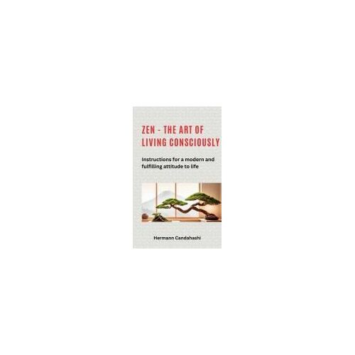 Zen - The Art Of Living Consciously