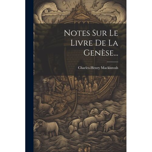 Notes Sur Le Livre De La Genèse...