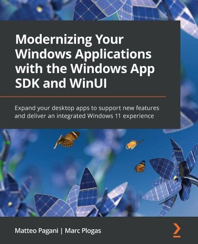 Modernizing Your Windows Applications With The Windows App Sdk And Winui