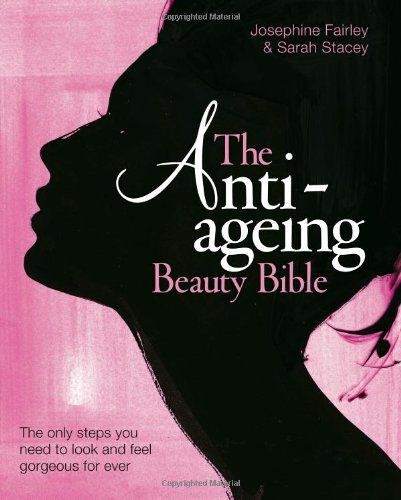 Anti-Ageing Beauty Bible