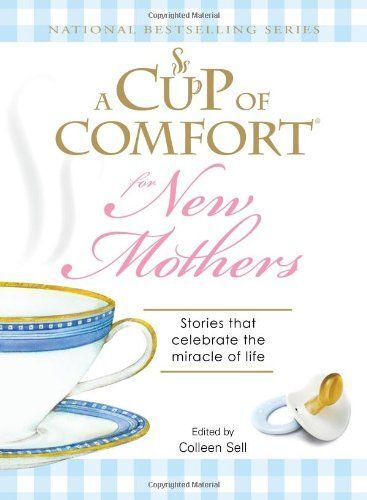 Cup Of Comfort For New Mothers