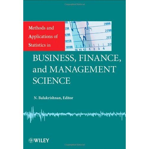 Methods And Applications Of Statistics In Business, Finance, And Management Science
