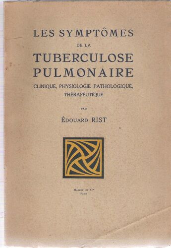 Les Symptômes De La Tuberculose Pulmonaire, Clinique, Physiologique, Pathologique, Thérapeutique