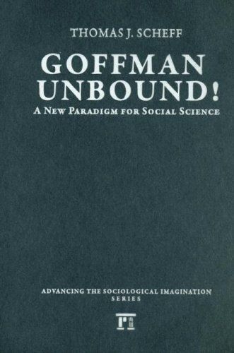 Goffman Unbound!