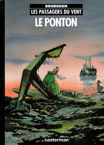 Les Passagers Du Vent Tome 2 - Le Ponton