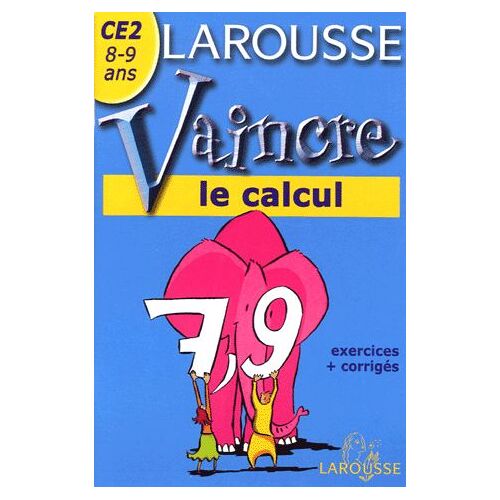 Vaincre Le Calcul - Ce2, 8-9 Ans