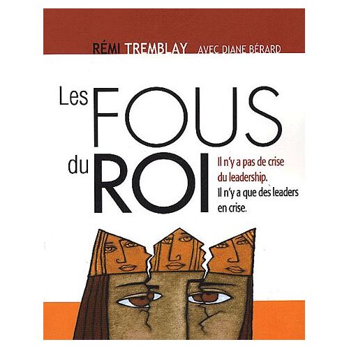 Les Fous Du Roi - Il N'y A Pas De Crise Du Leadership, Il N'y A Que Des Leaders En Crise