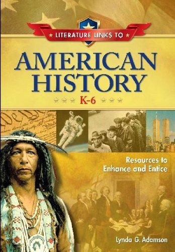 Literature Links To American History, K-6