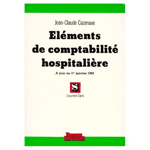 Elements De Comptabilite Hospitaliere - A Jour Au 1er Janvier 1993