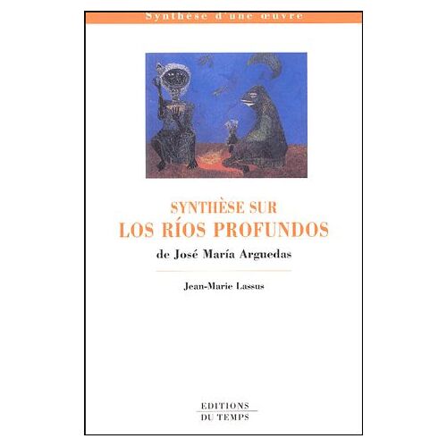 Synthèse Sur Los Rios Profundos, José Maria Arguedas