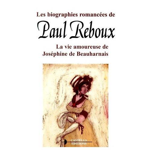 La Vie Amoureuse De Joséphine De Beauharnais