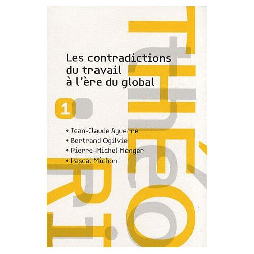 Les Contradictions Du Travail À L'ère Du Global