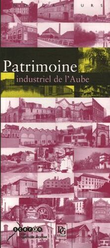 Patrimoine Industriel De L'aube