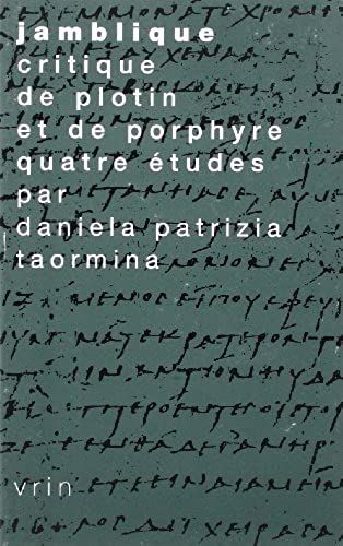 Jamblique, Critique De Plotin Et De Porphyre (Tradition De La Pensee Classique)