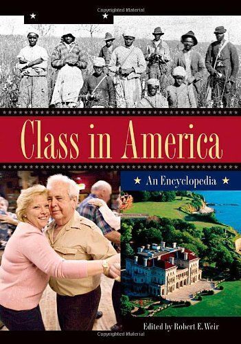 Class In America [3 Volumes]: An Encyclopedia