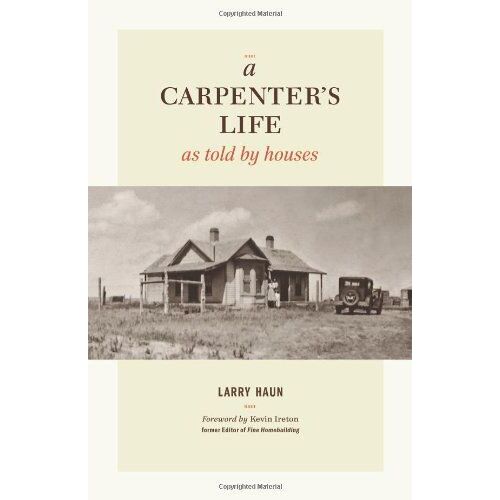 A Carpenter's Life As Told By Houses