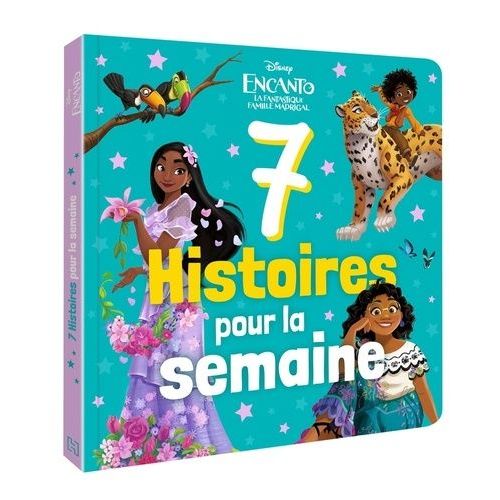 Encanto, La Fantastique Famille Madrigal - 7 Histoires Pour La Semaine