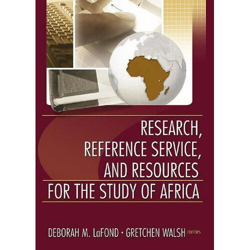 Research, Reference Service, And Resources For The Study Of Africa