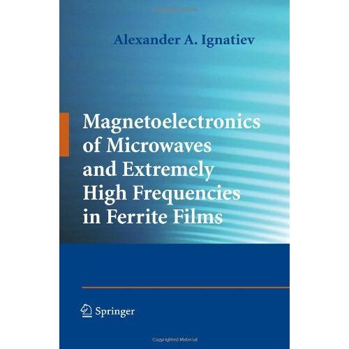 Magnetoelectronics Of Microwaves And Extremely High Frequencies In Ferrite Films