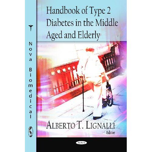 Handbook Of Type Ii Diabetes In The Middle Aged & Elderly