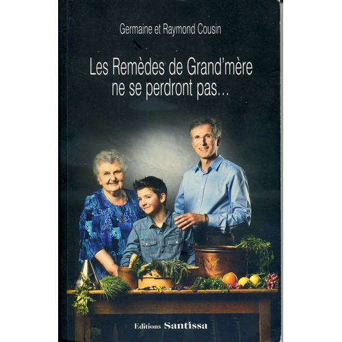 Les Remèdes De Grand'mère Ne Se Perdront Pas...