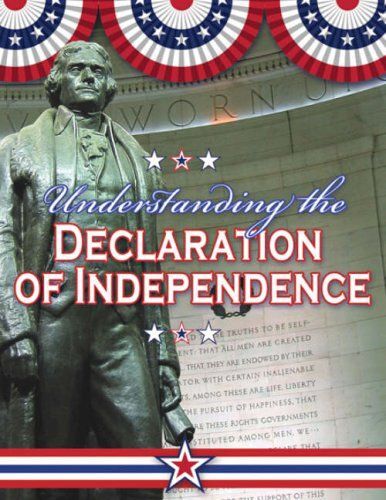 Understanding The Declaration Of Independence