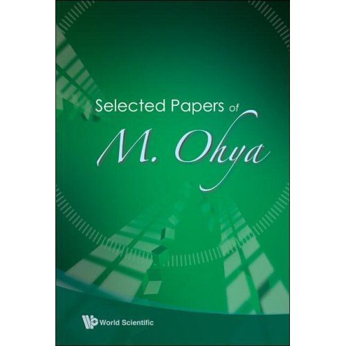 Selected Papers Of M. Ohya