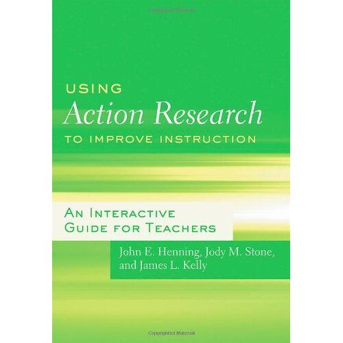 Using Action Research To Improve Instruction