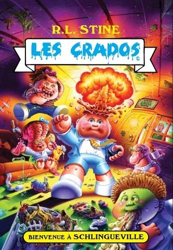 Les Crados - Tome 1 - Bienvenue À Schlingueville