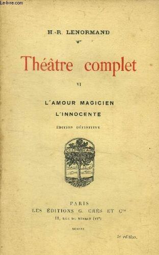Théatre Complet Vi. L Amour Magincien- L Innocente