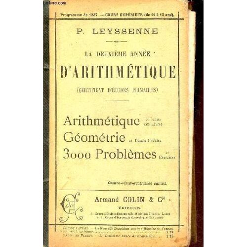 La Deuxième Année D Arithmétique Révision, Arithmétique Commerciale, Tenue Des Livres, Géométrie Pratique Dessin Linéaire - 84e Édition.