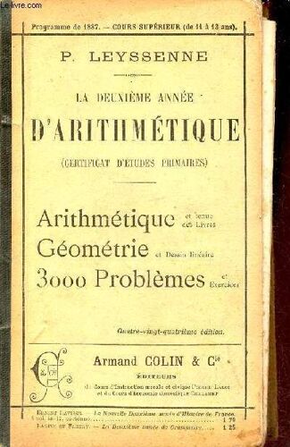 La Deuxième Année D Arithmétique Révision, Arithmétique Commerciale, Tenue Des Livres, Géométrie Pratique Dessin Linéaire - 84e Édition.