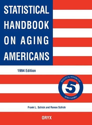 Statistical Handbook On Aging Americans
