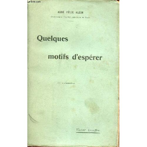 Quelques Motifs D Espérer + Envoi De L Auteur.