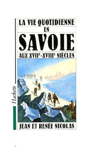 La Vie Quotidienne En Savoie Aux Xviie-Xviiie Siècles