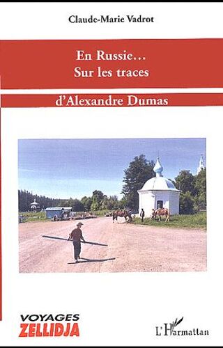 En Russie - Sur Les Traces D'alexandre Dumas