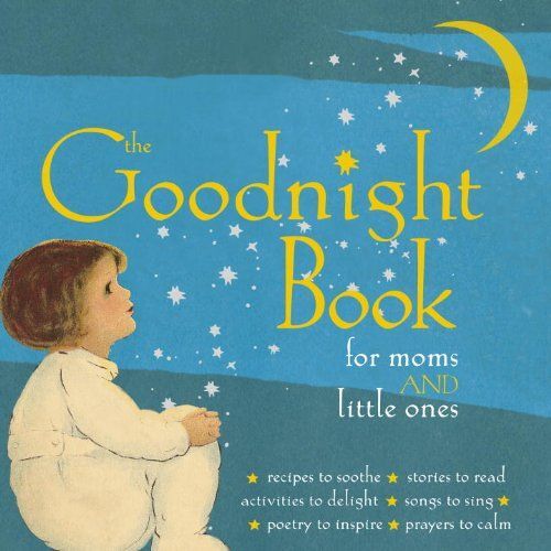 The Goodnight Book For Moms And Little Ones
