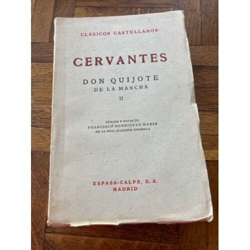 Cervantes. Don Quijote De La Mancha. Tome Ii. Edición Y Notas De F. Rodriguez Marin. Ed. Espas-Calpe, S. A. Madrid. 7ème Édition. 1961.