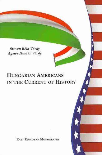 Hungarian Americans In The Current Of History