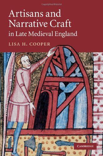 Artisans And Narrative Craft In Late-Medieval England