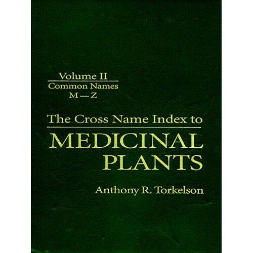 Cross Name Index To Medicinal Plants: V. 2: Common Names M-Z