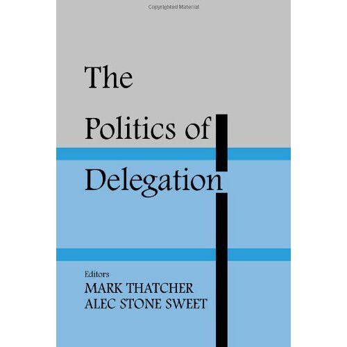 The Politics Of Delegation
