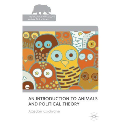 An Introduction To Animals And Political Theory