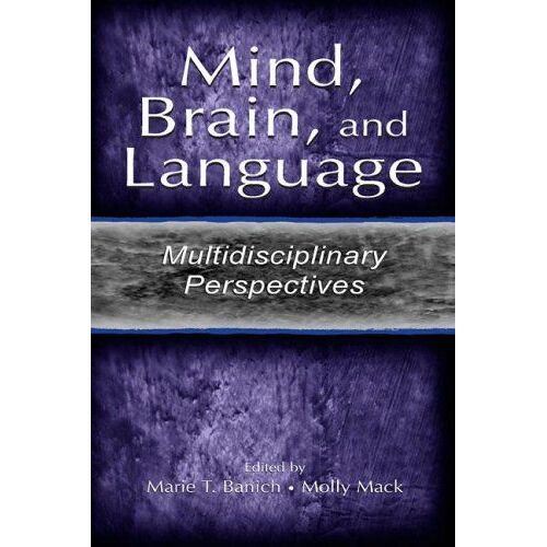 Mind, Brain, And Language: Multidisciplinary Perspectives