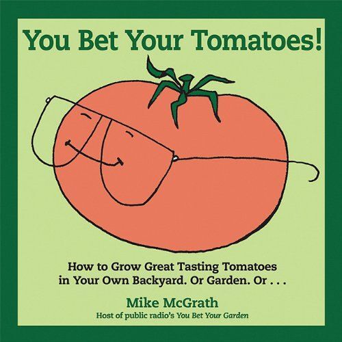 You Bet Your Tomatoes!
