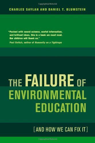The Failure Of Environmental Education - And How We Can Fix It