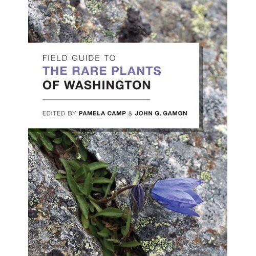 Field Guide To The Rare Plants Of Washington