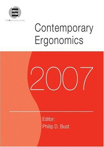 Contemporary Ergonomics 2007: Proceedings Of The International Conference On Contemporary Ergonomics (Ce2007), 17-19 April 2007, Nottingham, Uk