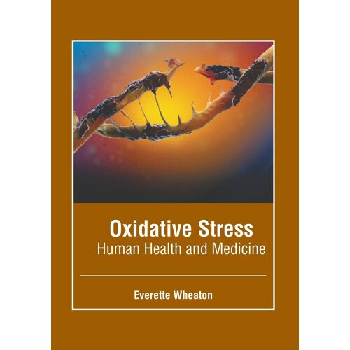 Oxidative Stress: Human Health And Medicine