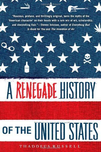 A Renegade History Of The United States